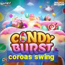 coroas swing